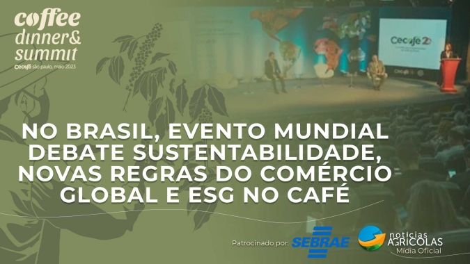 No Brasil, evento mundial debate sustentabilidade, novas regras do comércio global e ESG no café
