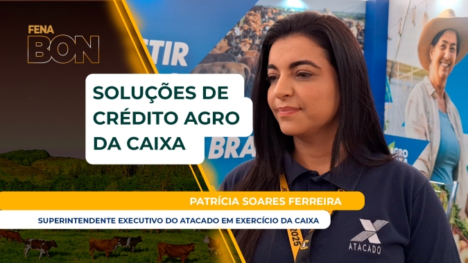 Do agricultor familiar a grandes grupos, Caixa oferece soluções diferenciadas de crédito agro