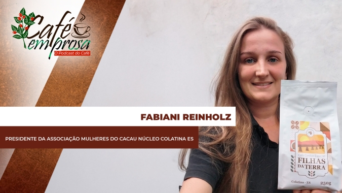 Café em Prosa #232 - Do cacau ao café: Produtoras rurais de Colatina lançam a própria marca de café