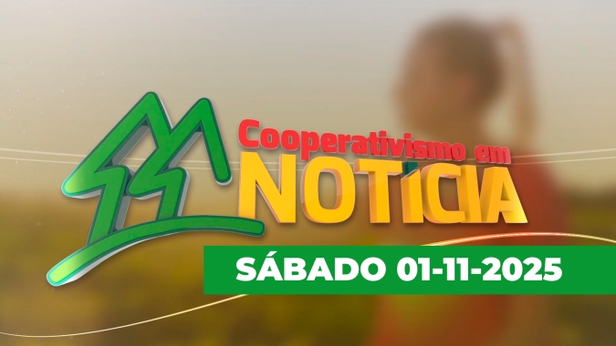Cooperativismo em Notícia - Edição de 01/11/2025