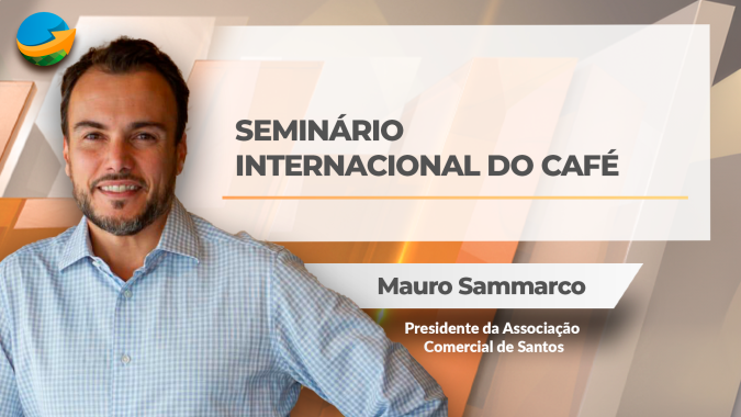 Mercado internacional, demanda e logística são um dos destaques do Seminário Internacional do Café deste ano