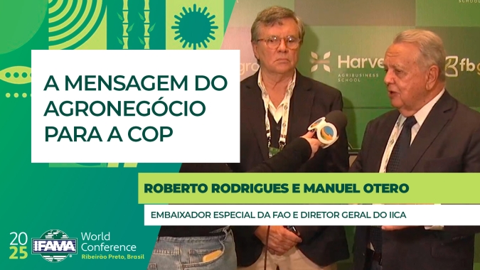 Brasil leva da IFAMA World Conference à COP30 a mensagem do agronegócio como solução para o atual momento das mudanças climáticas