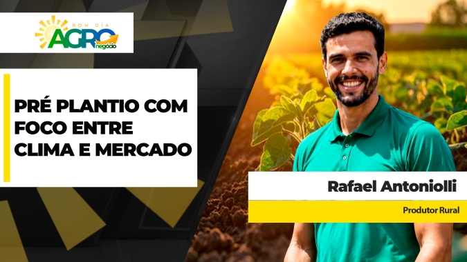 Safra 26/27 de soja será desafiadora e produtor divide energias do pré plantio entre clima, preços e o custo do dinheiro
