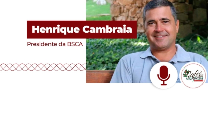 Café em Prosa #69 - Henrique Cambraia, novo presidente da BSCA, mostra como o mercado de cafés especiais está em plena expansão