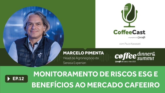 Coffeecast#12 - Monitoramento de Riscos ESG e Benefícios ao Mercado Cafeeiro
