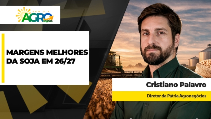 Margens da soja 26/27 serão melhores no Brasil e produtores já  as garantem